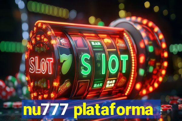 nu777 plataforma